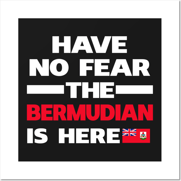 No Fear Bermudian Is Here Bermuda Wall Art by lubashantae